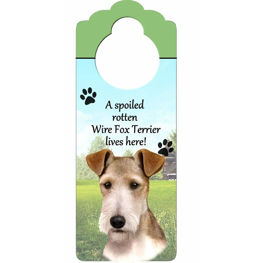 A Spoiled Wire Fox Terrier Lives Here Hanging Doorknob Sign