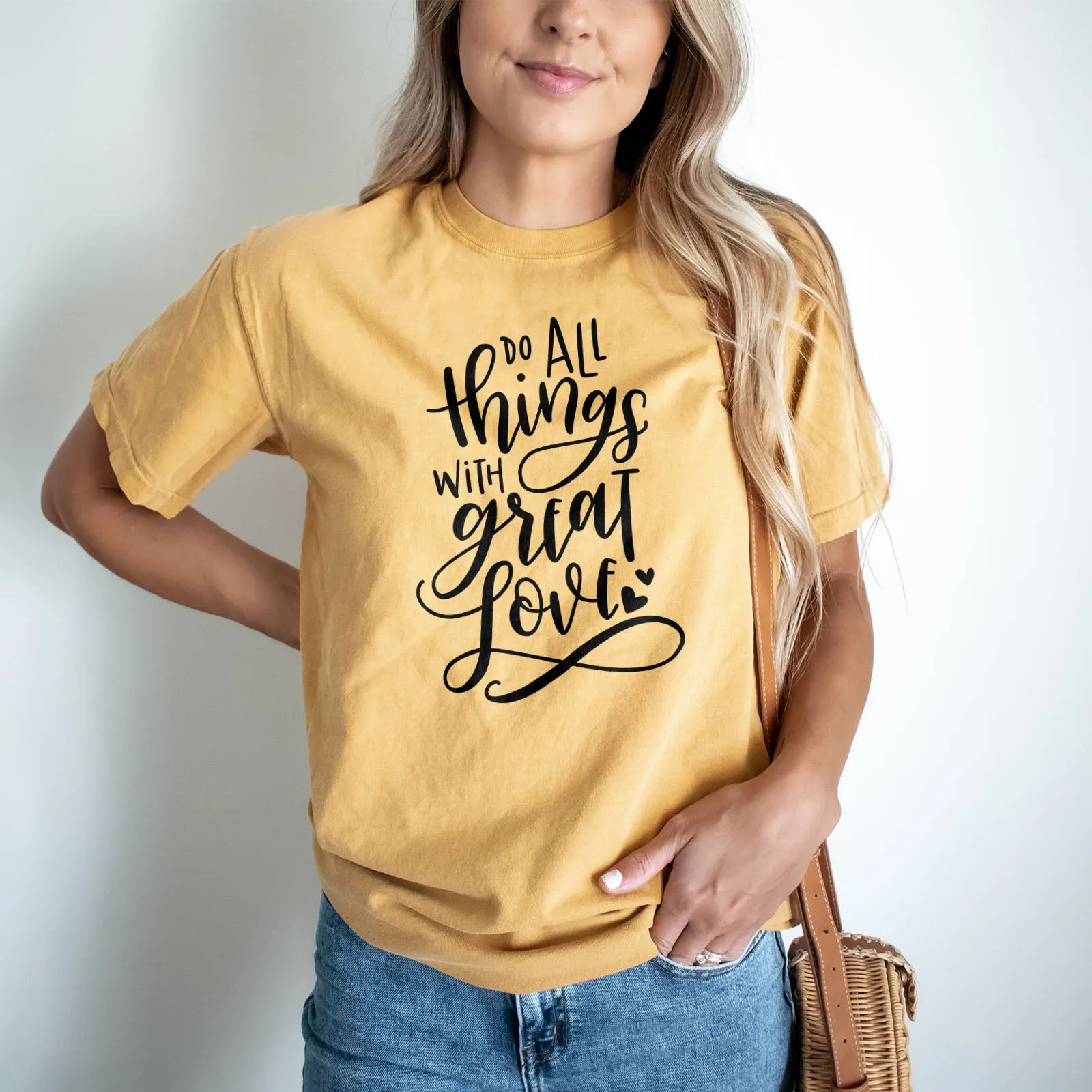 Do All Things With Great Love Tee