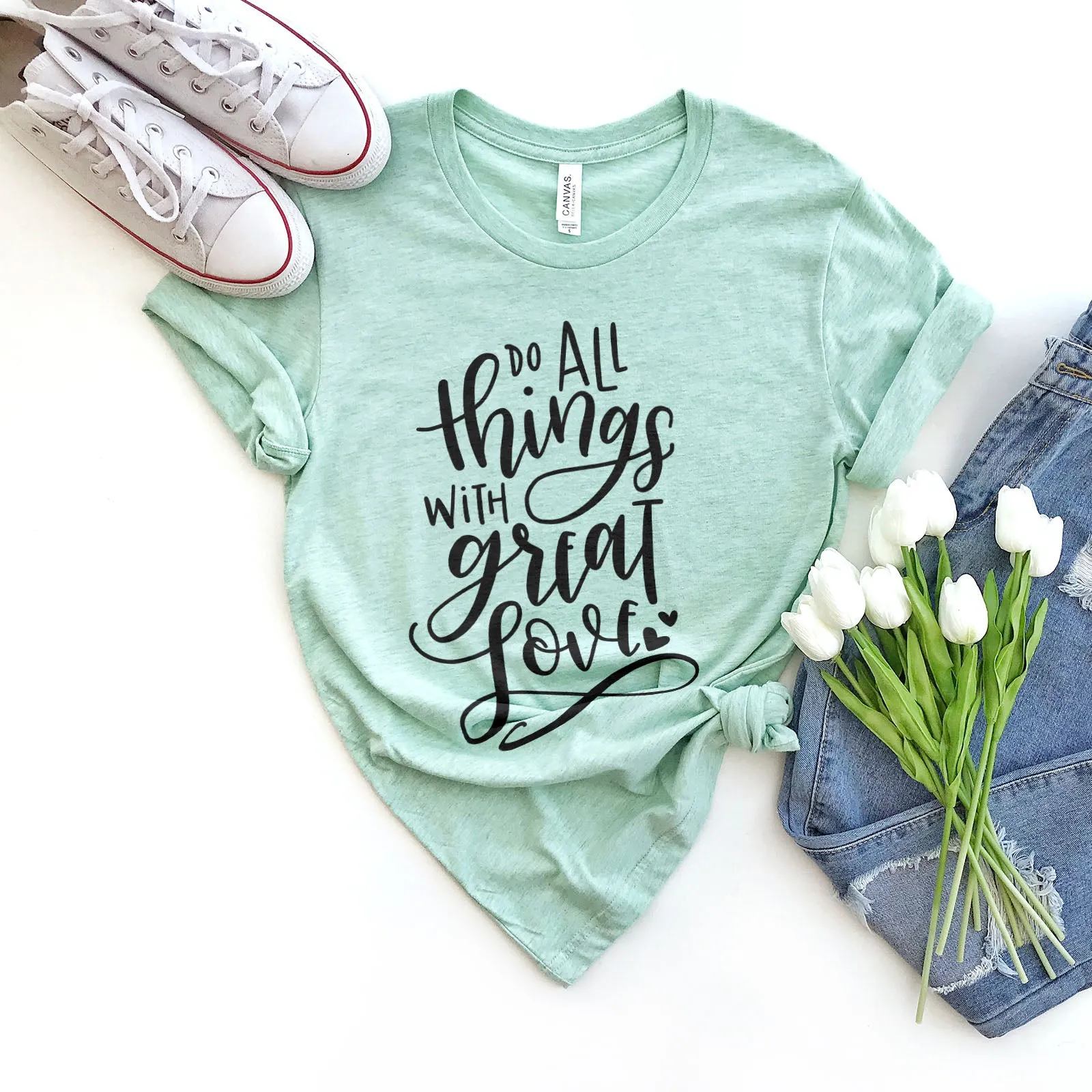 Do All Things With Great Love Tee