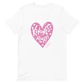 Kindness Always Pink Heart T-Shirt