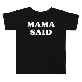 "Mama Said" Toddler Tee