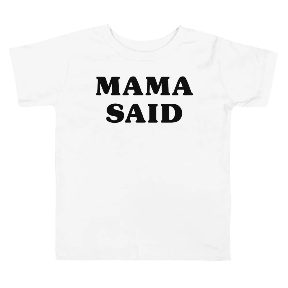 "Mama Said" Toddler Tee